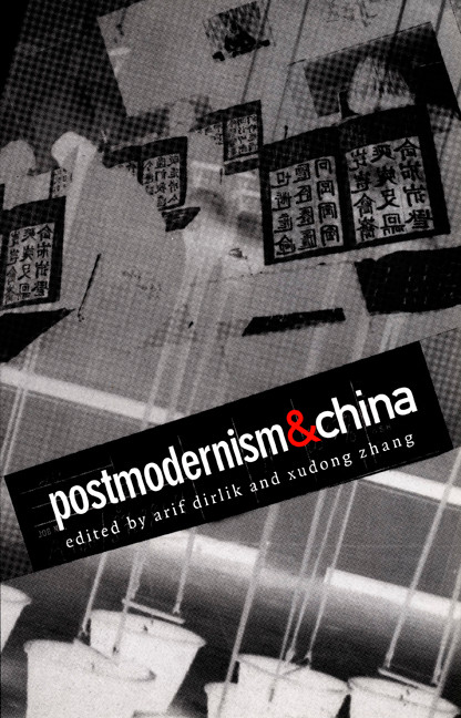 Postmodernism and China by Xudong Zhang, Arif Dirlik, 9780822325444