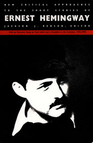 New Critical Approaches to the Short Stories of Ernest Hemingway by Jackson J. Benson, 9780822310679