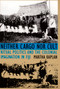 Neither Cargo nor Cult (Ritual Politics and the Colonial Imagination in Fiji) by Martha Kaplan, 9780822315933