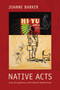 Native Acts (Law, Recognition, and Cultural Authenticity) by Joanne Barker, 9780822348511