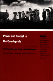 Power and Protest in the Countryside (Studies of Rural Unrest in Asia, Europe, and Latin America) by Robert P. Weller, Scott E. Guggenheim, 9780822308959