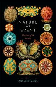 Nature as Event (The Lure of the Possible) by Didier Debaise, Michael Halewood, 9780822369486