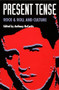 Present Tense (Rock & Roll and Culture) by Anthony DeCurtis, 9780822312659