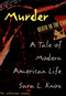 Murder (A Tale of Modern American Life) by Sara L. Knox, 9780822320661