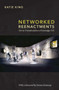 Networked Reenactments (Stories Transdisciplinary Knowledges Tell) by Katie King, Donna  J. Haraway, 9780822350729