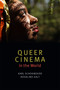 Queer Cinema in the World by Karl Schoonover, Rosalind Galt, 9780822362616