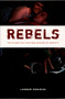 Rebels (Youth and the Cold War Origins of Identity) by Leerom Medovoi, 9780822336921