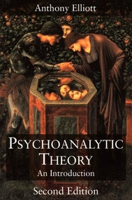 Psychoanalytic Theory (An Introduction) - 9780822330189 by Anthony Elliott, 9780822330189
