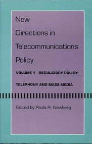 New Directions in Telecommunications (Volume 2, Information Policy and Economic Policy) by Paula R. Newberg, 9780822309482