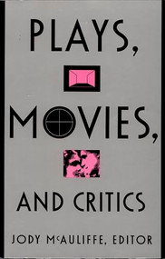 Plays, Movies, and Critics by Jody McAuliffe, 9780822314189