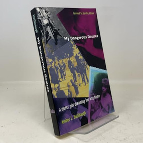 My Dangerous Desires (A Queer Girl Dreaming Her Way Home) by Amber L. Hollibaugh, 9780822326199