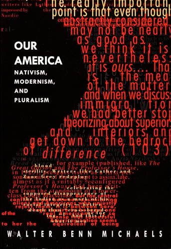Our America (Nativism, Modernism, and Pluralism) by Walter  Benn Michaels, 9780822320647