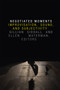 Negotiated Moments (Improvisation, Sound, and Subjectivity) by Gillian Siddall, Ellen Waterman, 9780822360964