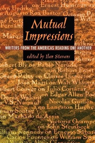 Mutual Impressions (Writers from the Americas Reading One Another) by Ilan Stavans, 9780822324232