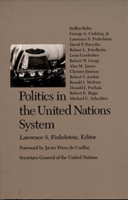 Politics in the United Nations System by Lawrence S. Finkelstein, 9780822308201