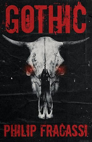 Gothic by Philip Fracassi, 9781968043001