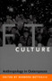 E.T. Culture (Anthropology in Outerspaces) by Debbora Battaglia, 9780822336211