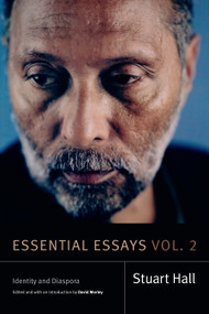 Essential Essays, Volume 2 (Identity and Diaspora) by Stuart Hall, David Morley, 9781478001638