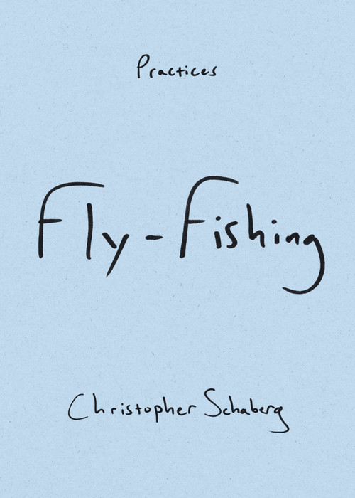 Fly-Fishing - 9781478019367 by Christopher Schaberg, 9781478019367