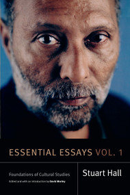 Essential Essays, Volume 1 (Foundations of Cultural Studies) by Stuart Hall, David Morley, 9781478000938