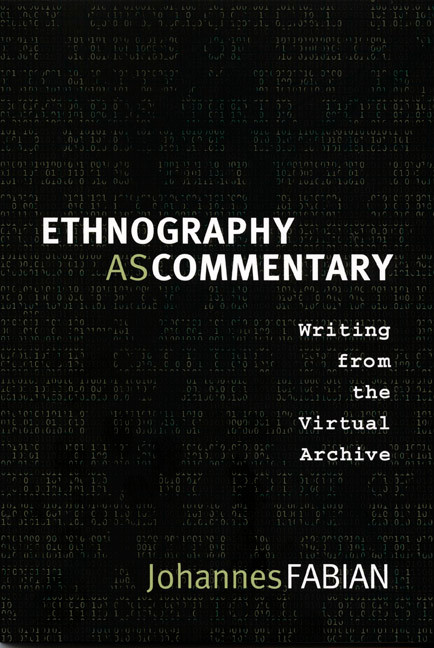 Ethnography as Commentary (Writing from the Virtual Archive) by Johannes Fabian, 9780822342830