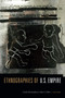 Ethnographies of U.S. Empire by Carole McGranahan, John  F. Collins, 9781478000235