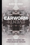 Earworm and Event (Music, Daydreams, and Other Imaginary Refrains) - 9781478017981 by Eldritch Priest, 9781478017981