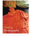 Feeling Photography by Elspeth H. Brown, Thy Phu, 9780822355410