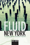 Fluid New York (Cosmopolitan Urbanism and the Green Imagination) by May Joseph, 9780822354727