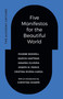 Five Manifestos for the Beautiful World (The Alchemy Lecture) by Phoebe Boswell, Saidiya Hartman, Janaína Oliveira, Joseph M. Pierce, Cristina Rivera Garza, Christina Sharpe, 9781478032182