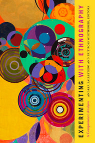 Experimenting with Ethnography (A Companion to Analysis) by Andrea Ballestero, Brit Ross Winthereik, 9781478011996