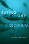 Eating the Ocean by Elspeth Probyn, 9780822362357