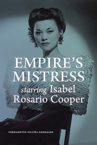 Empire's Mistress, Starring Isabel Rosario Cooper by Vernadette Vicuña Gonzalez, 9781478014003