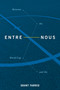Entre Nous (Between the World Cup and Me) by Grant Farred, 9781478004707