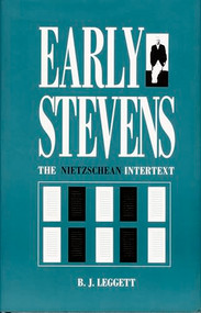 Early Stevens (The Nietzschean Intertext) by Bobby J. Leggett, 9780822312017