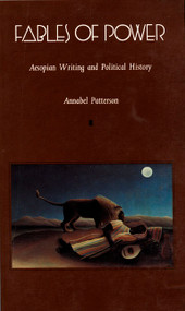 Fables of Power (Aesopian Writing and Political History) by Annabel Patterson, 9780822311188