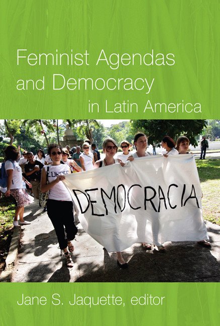 Feminist Agendas and Democracy in Latin America by Jane S. Jaquette, 9780822344490