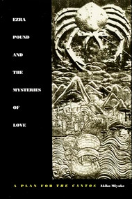 Ezra Pound and the Mysteries of Love (A Plan for the Cantos) by Akiko Miyake, 9780822311058