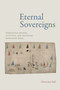 Eternal Sovereigns (Indigenous Artists, Activists, and Travelers Reframing Rome) by Gloria Jane Bell, 9781478030881