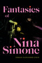Fantasies of Nina Simone by Jordan Alexander Stein, 9781478030706