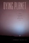 Dying Planet (Mars in Science and the Imagination) by Robert Markley, 9780822336389