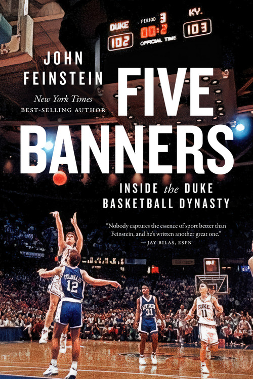 Five Banners (Inside the Duke Basketball Dynasty) by John Feinstein, 9781478026716