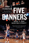 Five Banners (Inside the Duke Basketball Dynasty) by John Feinstein, 9781478026716