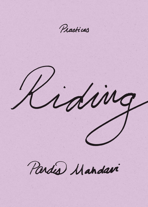 Riding - 9781478028406 by Pardis Mahdavi, 9781478028406