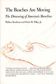 The Beaches Are Moving (The Drowning of America's Shoreline) by Wallace Kaufman, Orrin H. Pilkey, 9780822305743