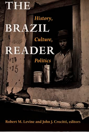 The Brazil Reader (History, Culture, Politics) by Robert M. Levine, John Crocitti, 9780822322900