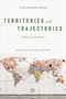 Territories and Trajectories (Cultures in Circulation) by Diana Sorensen, Homi K. Bhabha, 9780822370260