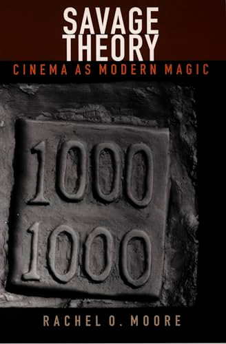 Savage Theory (Cinema as Modern Magic) by Rachel O. Moore, 9780822323549