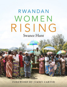 Rwandan Women Rising by Swanee Hunt, 9780822362579