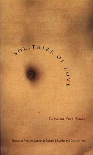 Solitaire of Love by Cristina Peri Rossi, Gloria Arjona, Robert S. Rudder, 9780822325406